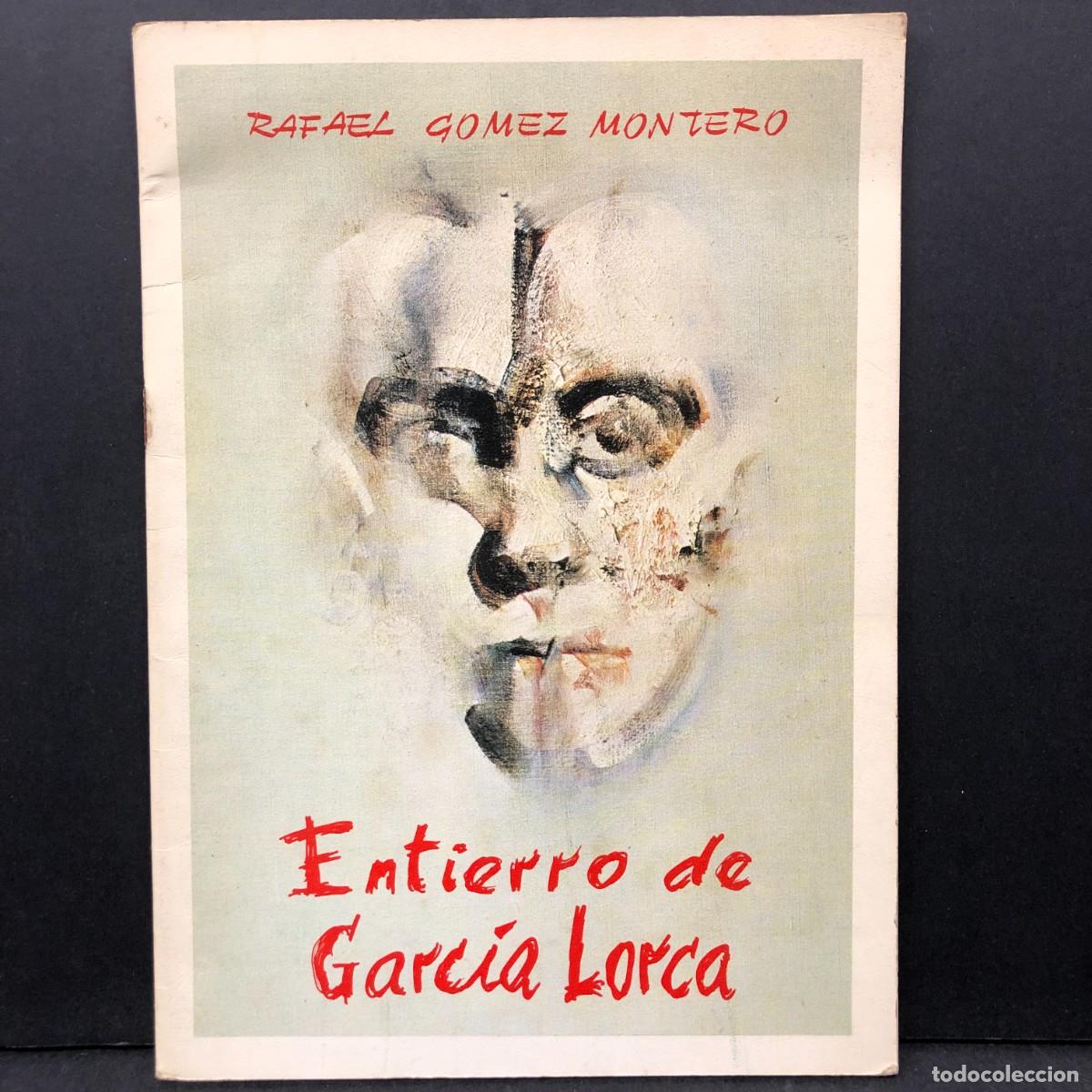 Libros de segunda mano: RAFAEL GOMEZ MONTERO - ENTIERRO DE GARC&Iacute;A LORCA - GRANADA - 1981 / 1267
