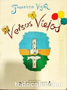 Libros de segunda mano: Versos Viejos - Francisco Vighi - Caja de Ahorros y Monte de Piedad de Palencia - 2&ordf; Edici&oacute;n, 1979