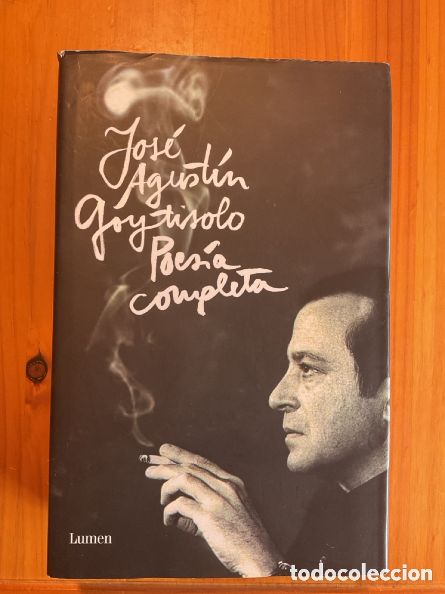 Libros de segunda mano: JOS&Eacute; AGUST&Iacute;N GOYTISOLO &ndash; POES&Iacute;A COMPLETA &ndash; PRIMERA EDICI&Oacute;N &ndash; LUMEN, 2009