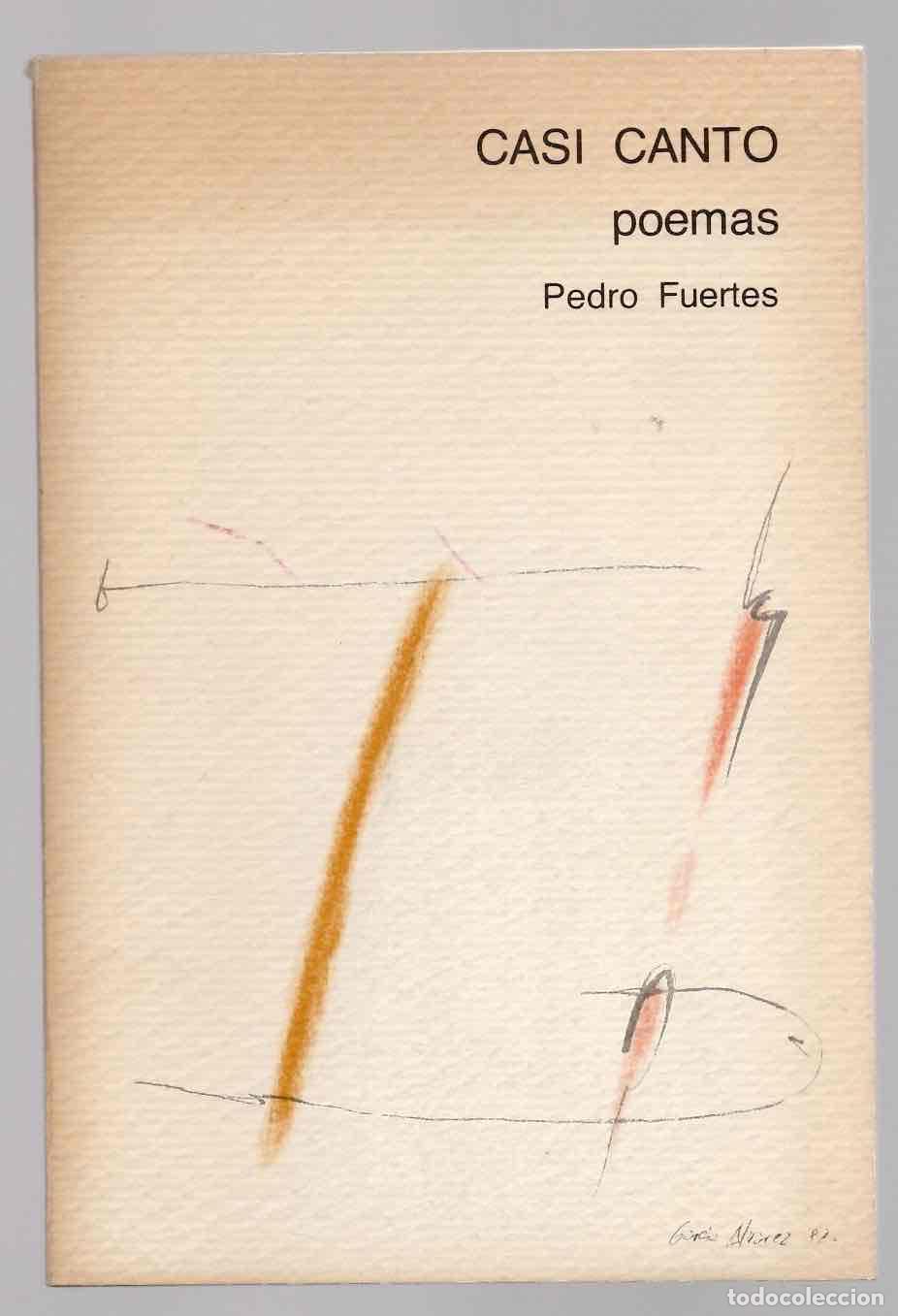 Libros de segunda mano: CASI CANTO POEMAS. PEDRO FUERTES. 1982