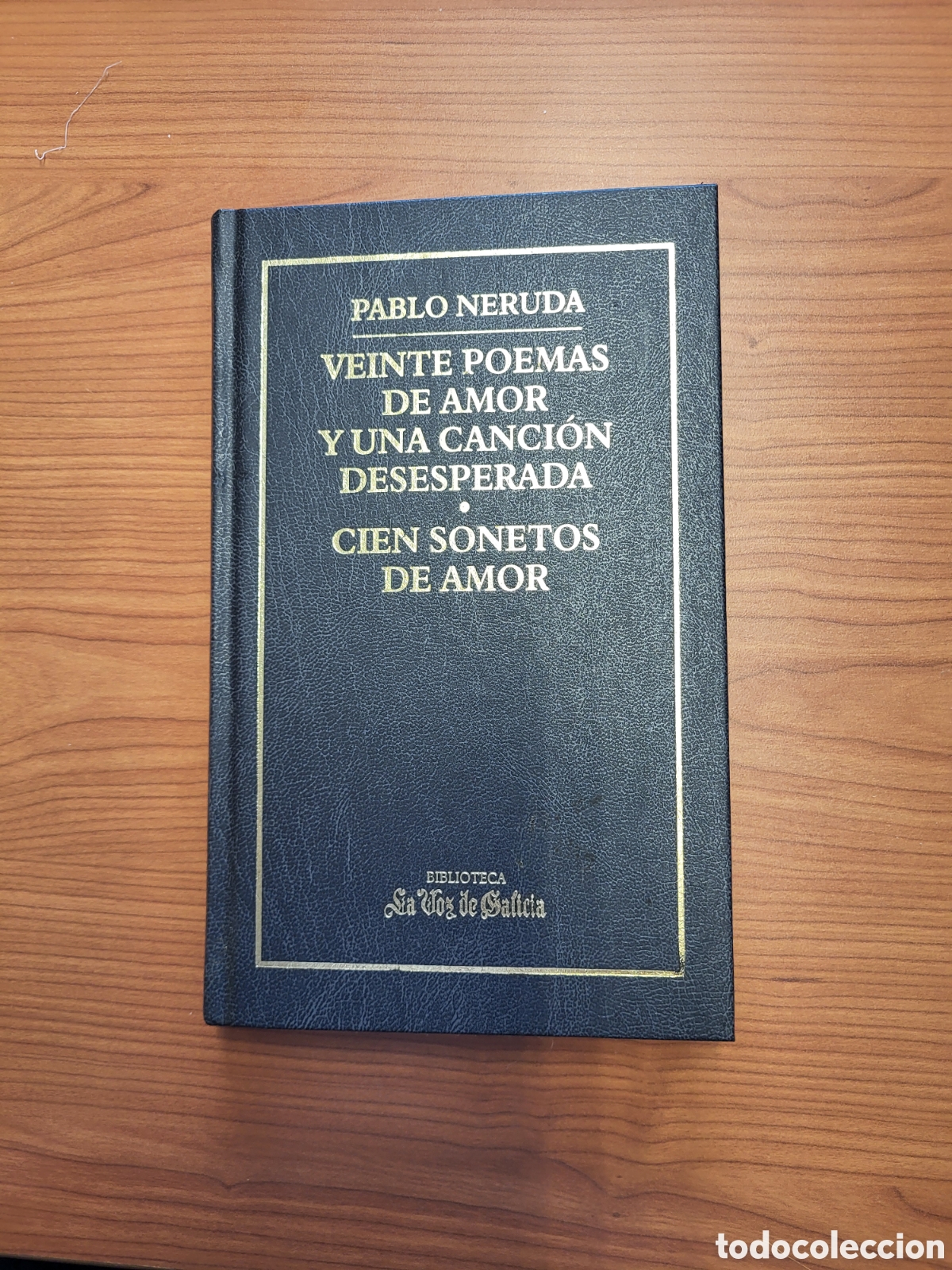 Libros de segunda mano: Veinte poemas de amor y una cancion desesperada/Cien sonetos de amor/PABLO NERUDA