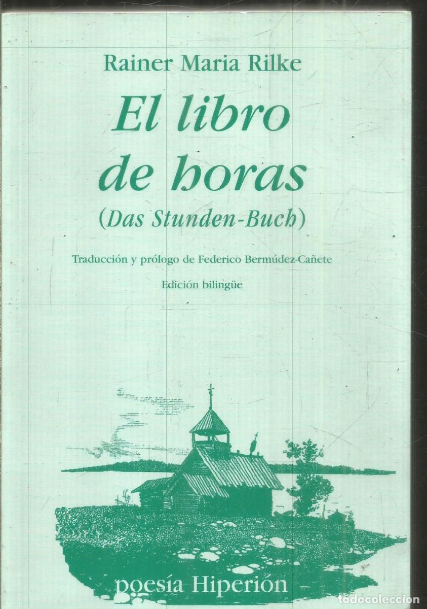 Libros de segunda mano: RAINE MARIA RILKE. ELLIBRO DE HORAS (DAN STUNDEN-BUCH). BILINGUE. HIPERION.