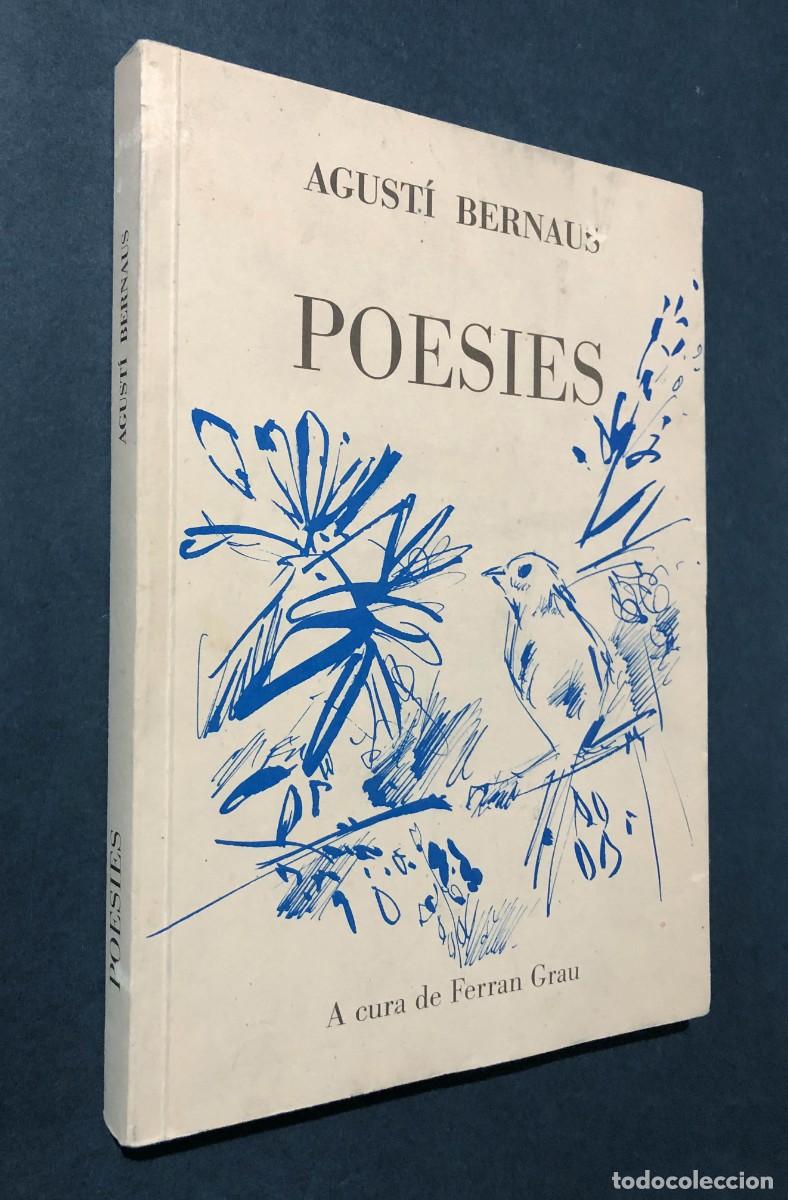 Libros de segunda mano: POES&Iacute;ES / AGUST&Iacute; BERNAUS / A CURA DE FERR&Aacute;N GRAU / A&Ntilde;O 1993
