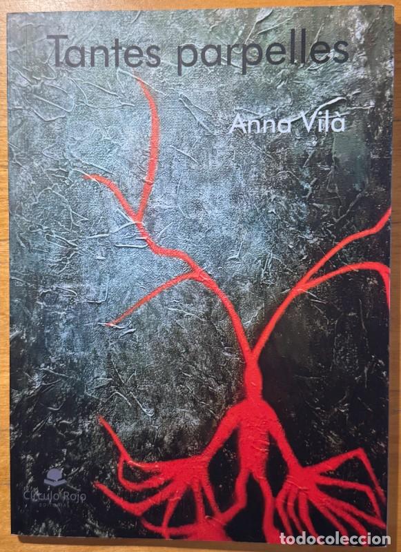 Libros de segunda mano: Tantes parpelles, Anna Vil&agrave;, Primera edici&oacute;, Poesia en catal&agrave;, Abstracci&oacute;, Ashbery, Beckett, Oulipo