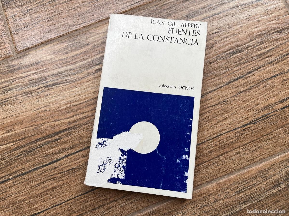 Libros de segunda mano: FUENTES DE LA CONSTANCIA. JUAN GIL-ALBERT.