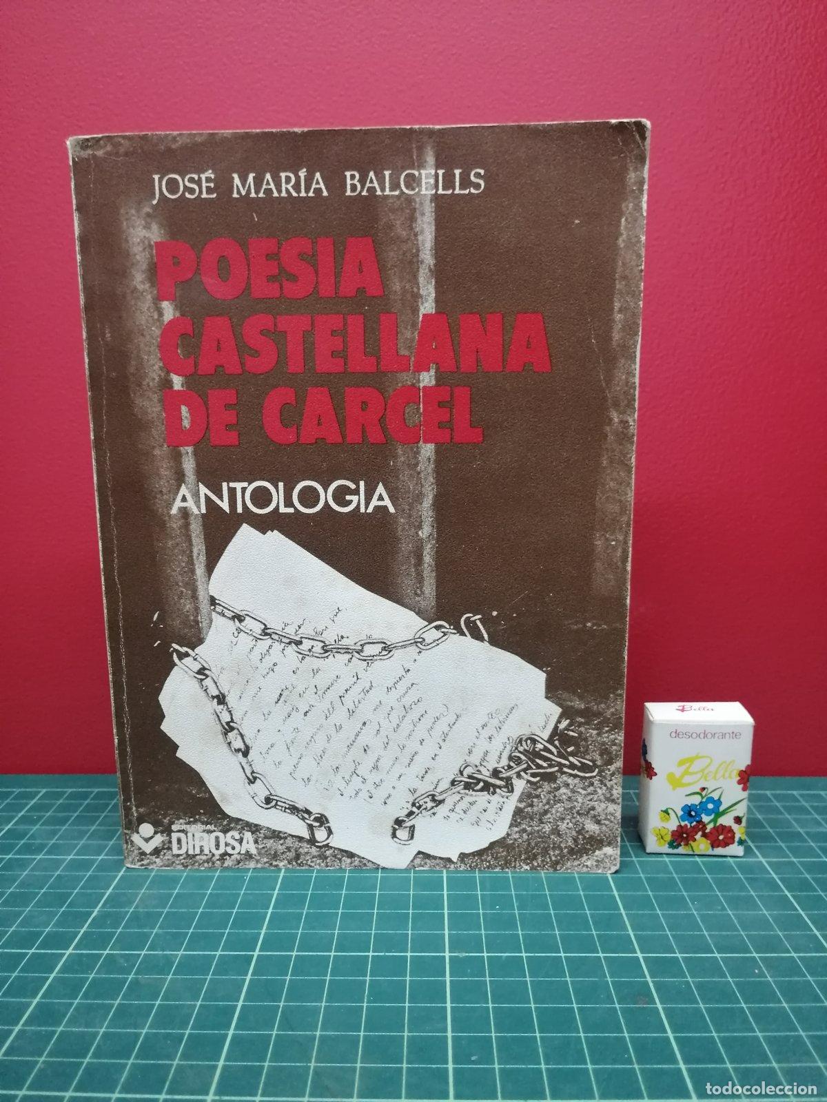 Libros de segunda mano: Poes&iacute;a castellana de c&aacute;rcel. Antolog&iacute;a - Jos&eacute; Mar&iacute;a Balcells