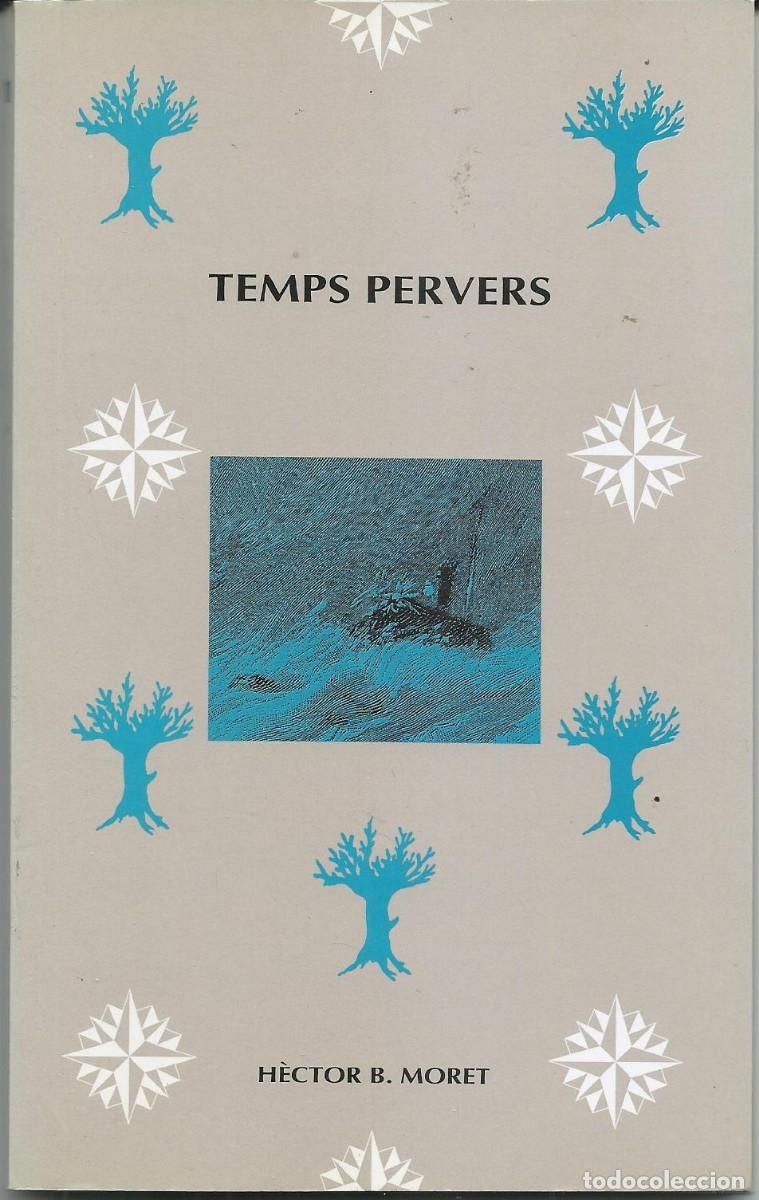 Libros de segunda mano: H&eacute;ctor B. MORET : Temps pervers. (DGA, col. Literaturas de Arag&oacute;n, serie en Lengua Catalana, 1999)