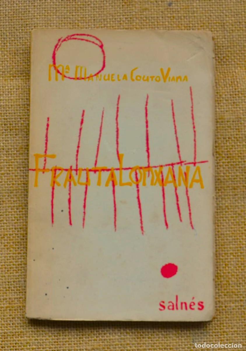 Libros de segunda mano: FRAUTA LONXANA Mar&iacute;a Manuela Couto Viana 1&ordf; Edici&oacute;n 1964 Coleici&oacute;n SALN&Eacute;S 16 Poes&iacute;a Galega Soutullo
