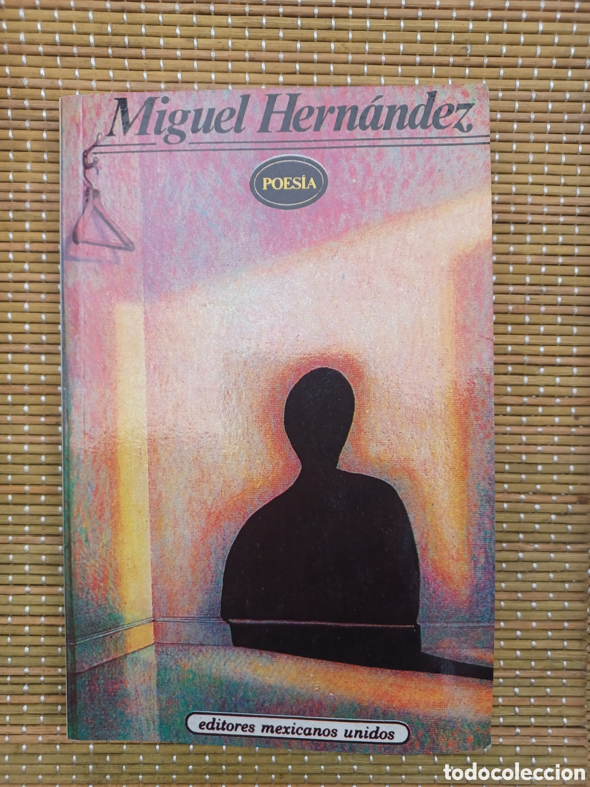Libros de segunda mano: Poes&iacute;as de Miguel Hern&aacute;ndez - Colecci&oacute;n Poes&iacute;a - Editores Mexicanos unidos