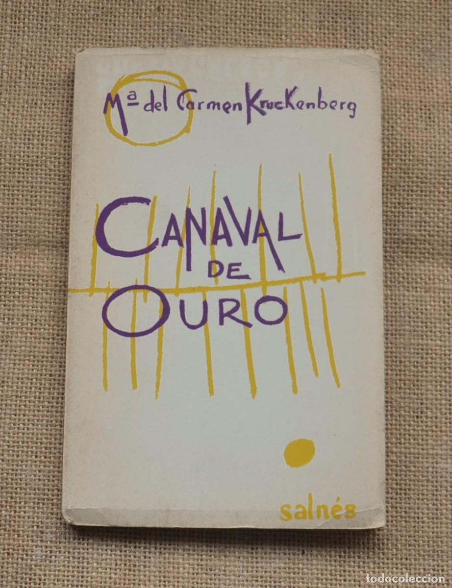Libros de segunda mano: CARNAVAL de OURO M&ordf; del Carmen Kruckenberg 1&ordf; Edici&oacute;n 1962 Coleici&oacute;n SALN&Eacute;S 6 Poes&iacute;a Galega
