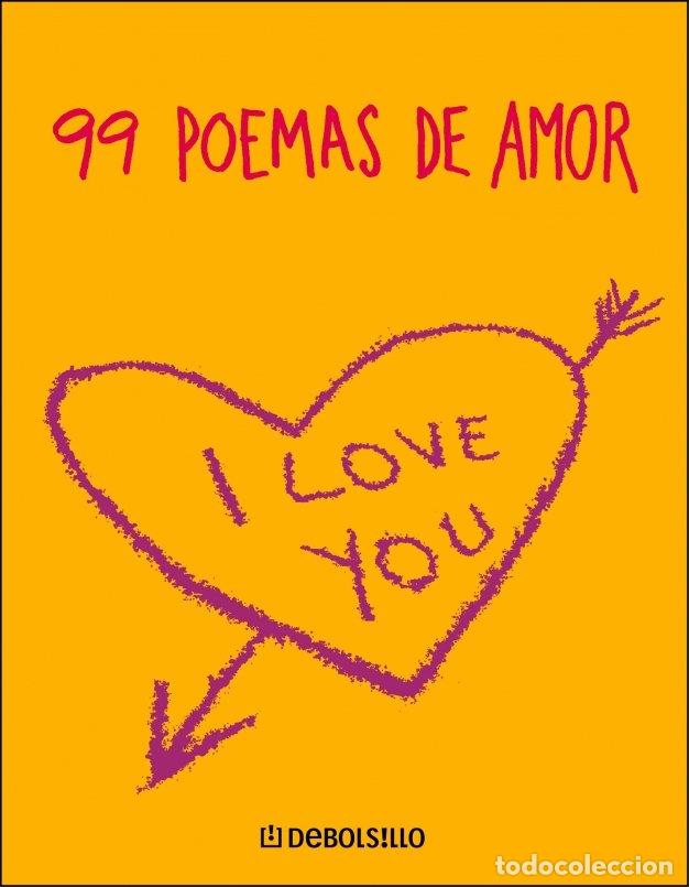 Libros de segunda mano: 99 Poemas de Amor - Varios Autores - Debolsillo - P83234x, 026032