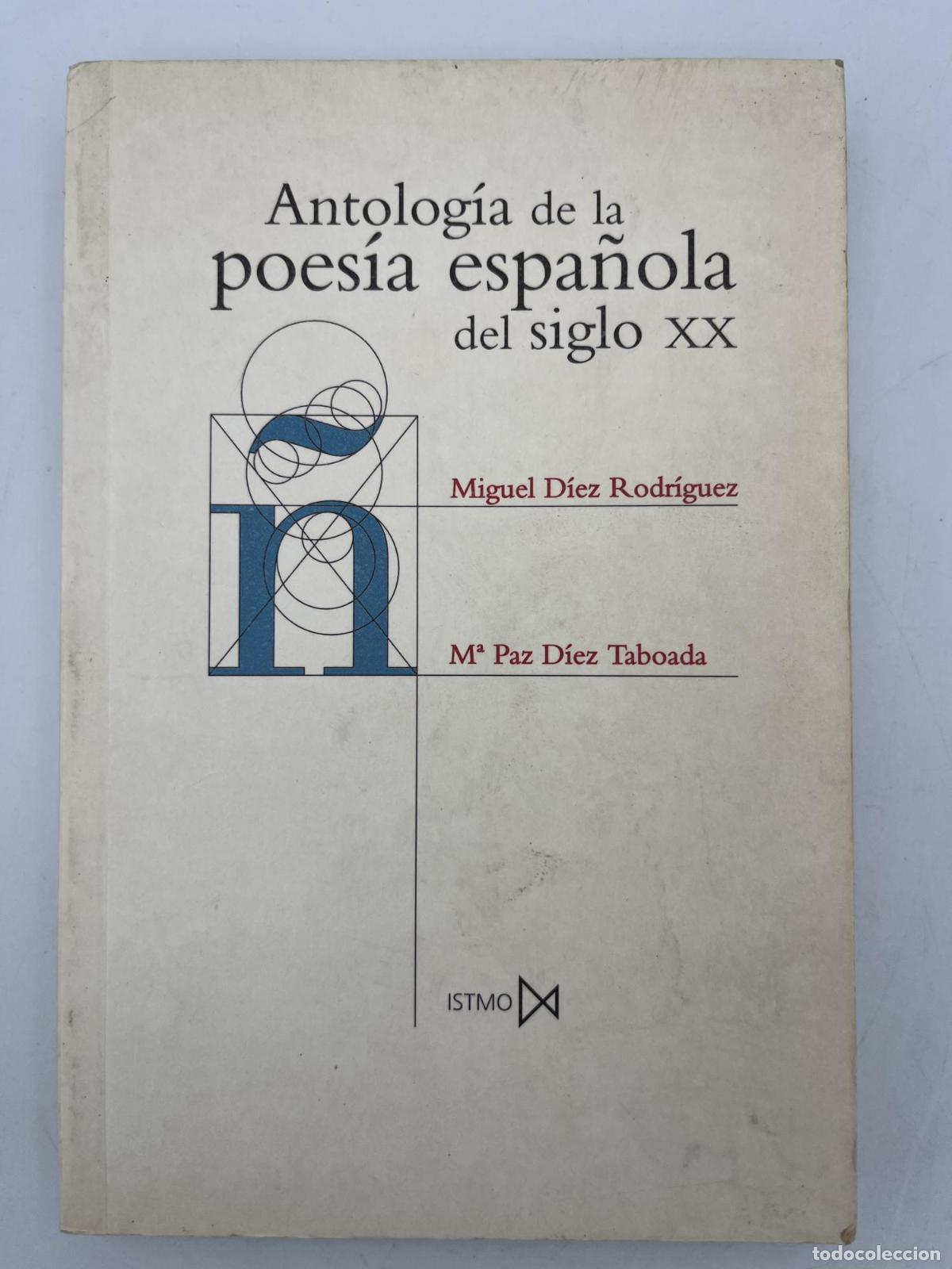 Libros de segunda mano: Antolog&iacute;a de la poes&iacute;a espa&ntilde;ola del siglo XX - M.&ordf; Paz D&iacute;ez Taboada Miguel D&iacute;ez Rodr&iacute;guez