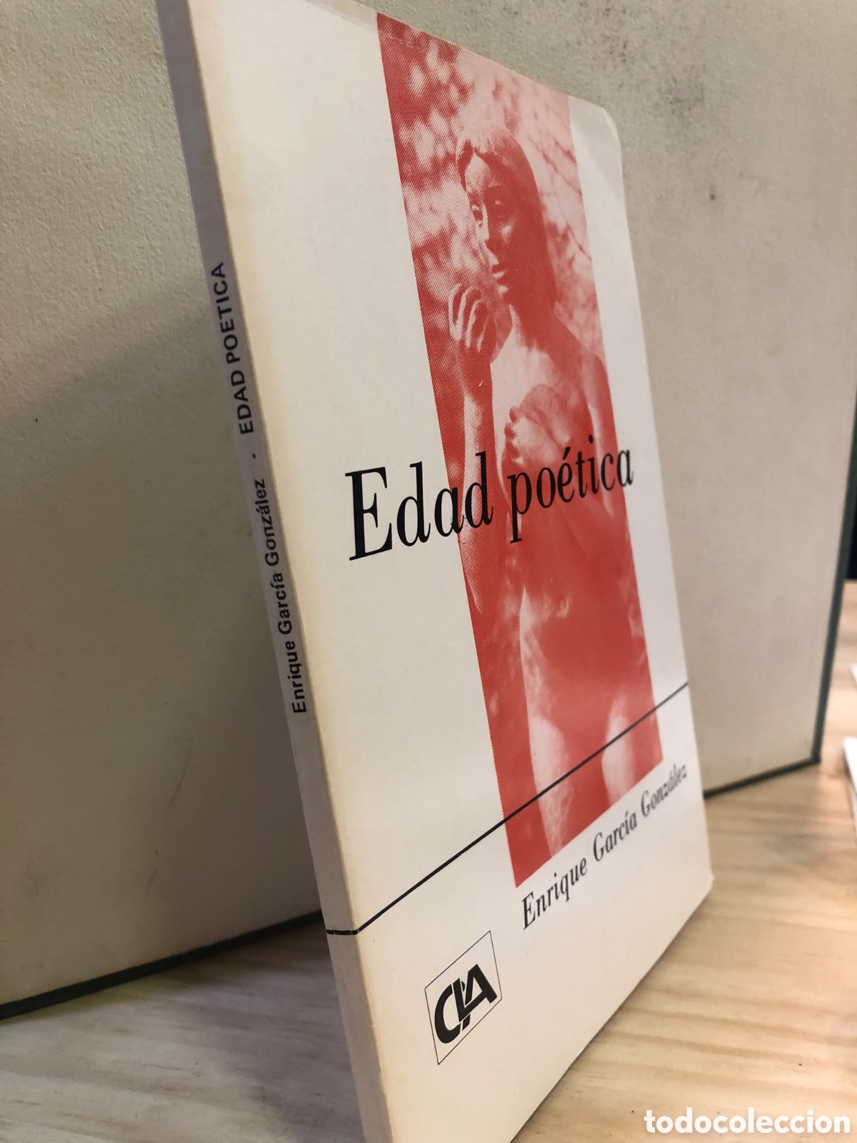 Livres d'occasion: Edad po&eacute;tica - Enrique Garc&iacute;a Gonz&aacute;lez