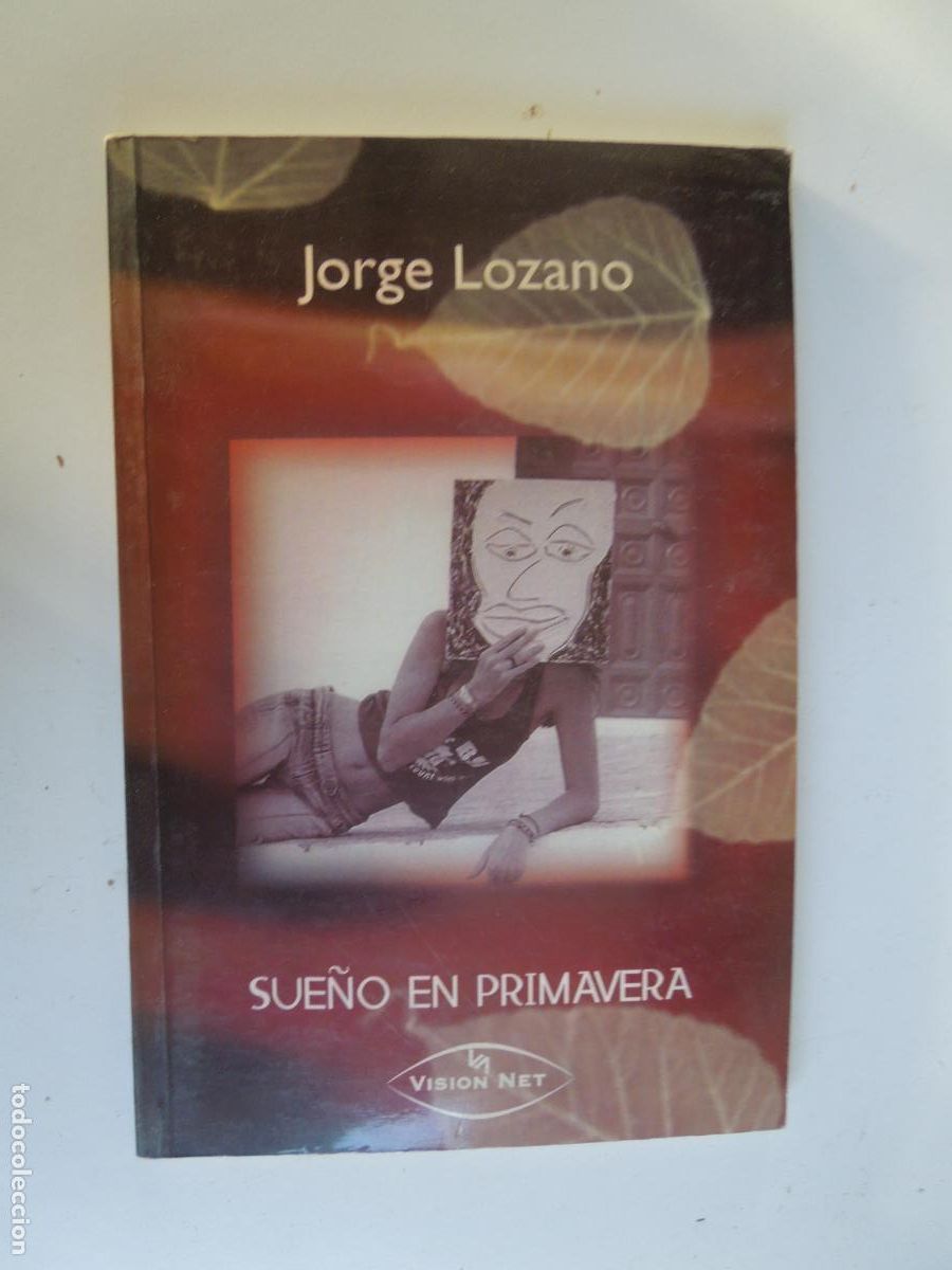 Libros de segunda mano: SUE&Ntilde;O EN PRIMAVERA - JORGE LOZANO - VISION NET 2005.