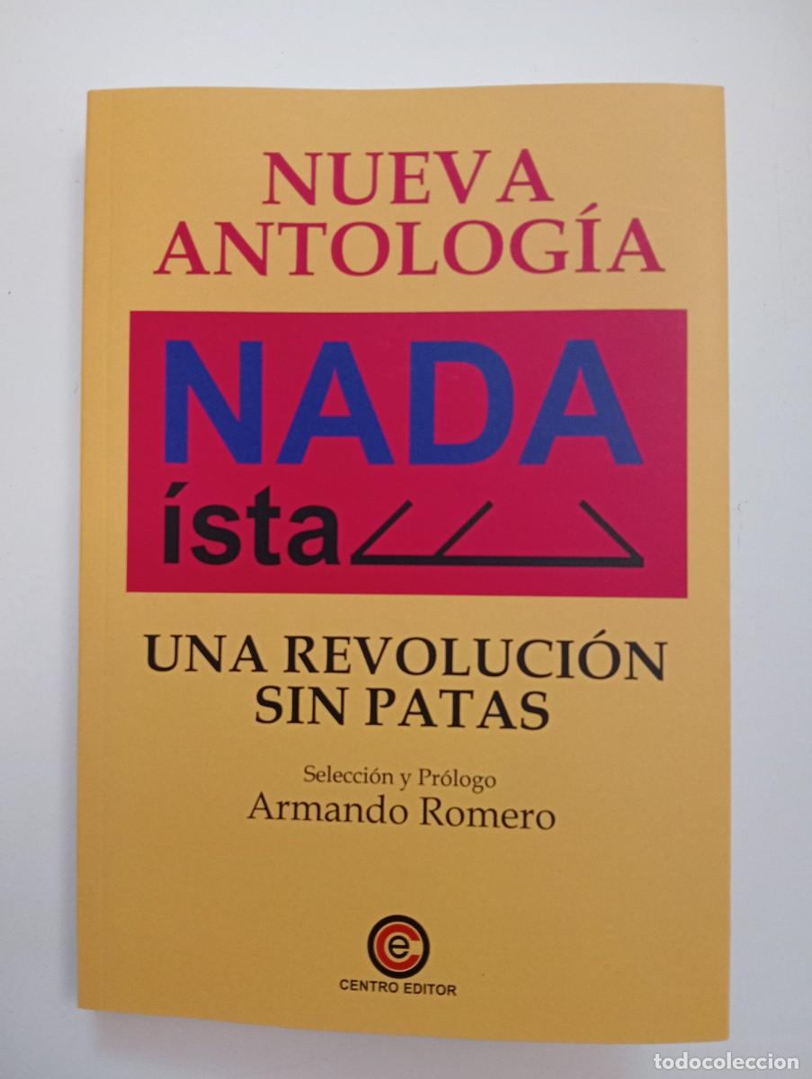 Libros de segunda mano: Armando Romero. Nueva antolog&iacute;a Nada&iacute;sta. Una revoluci&oacute;n sin patas