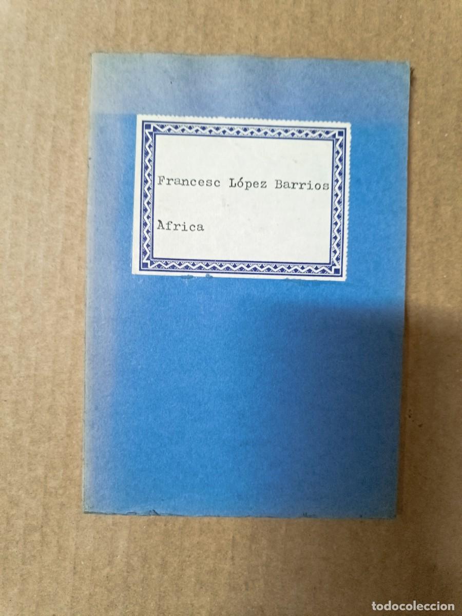 Libros de segunda mano: ANTIGUO LIBRO, AFRICA, FRANCESC LOPEZ I BARRIO, POESIA, DEDICADA 1977, TRANSICION, TRES I QUATRE P30