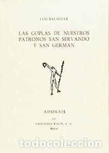 Libros de segunda mano: Las coplas de nuestros patronos San Servando y San German - Luis Balaguer