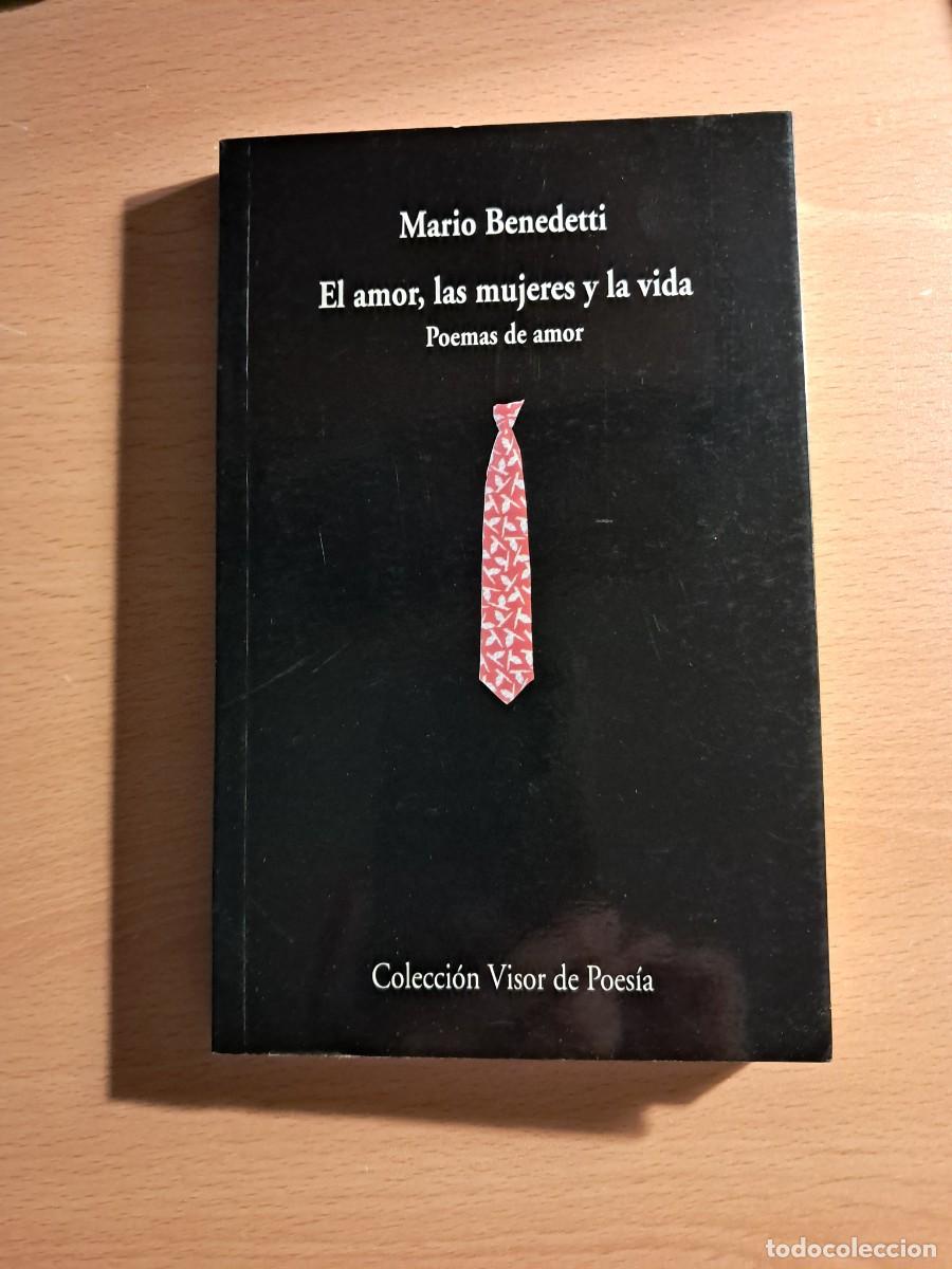 Libros de segunda mano: Libro: EL AMOR, LAS MUJERES Y LA VIDA de Mario Benedetti, Poemas de Amor POES&Iacute;A