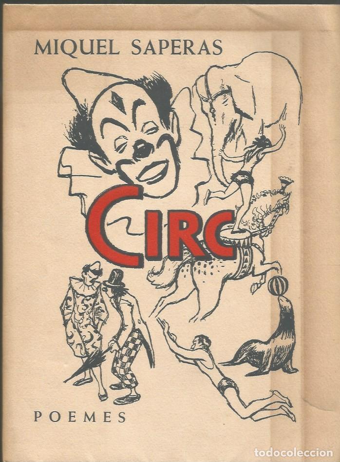 Libros de segunda mano: CIRC POEMES - MIQUEL SAPERAS - IL&middot;LUSTRACIONS D'ALFRED OPISSO - NUMERAT I SIGNAT