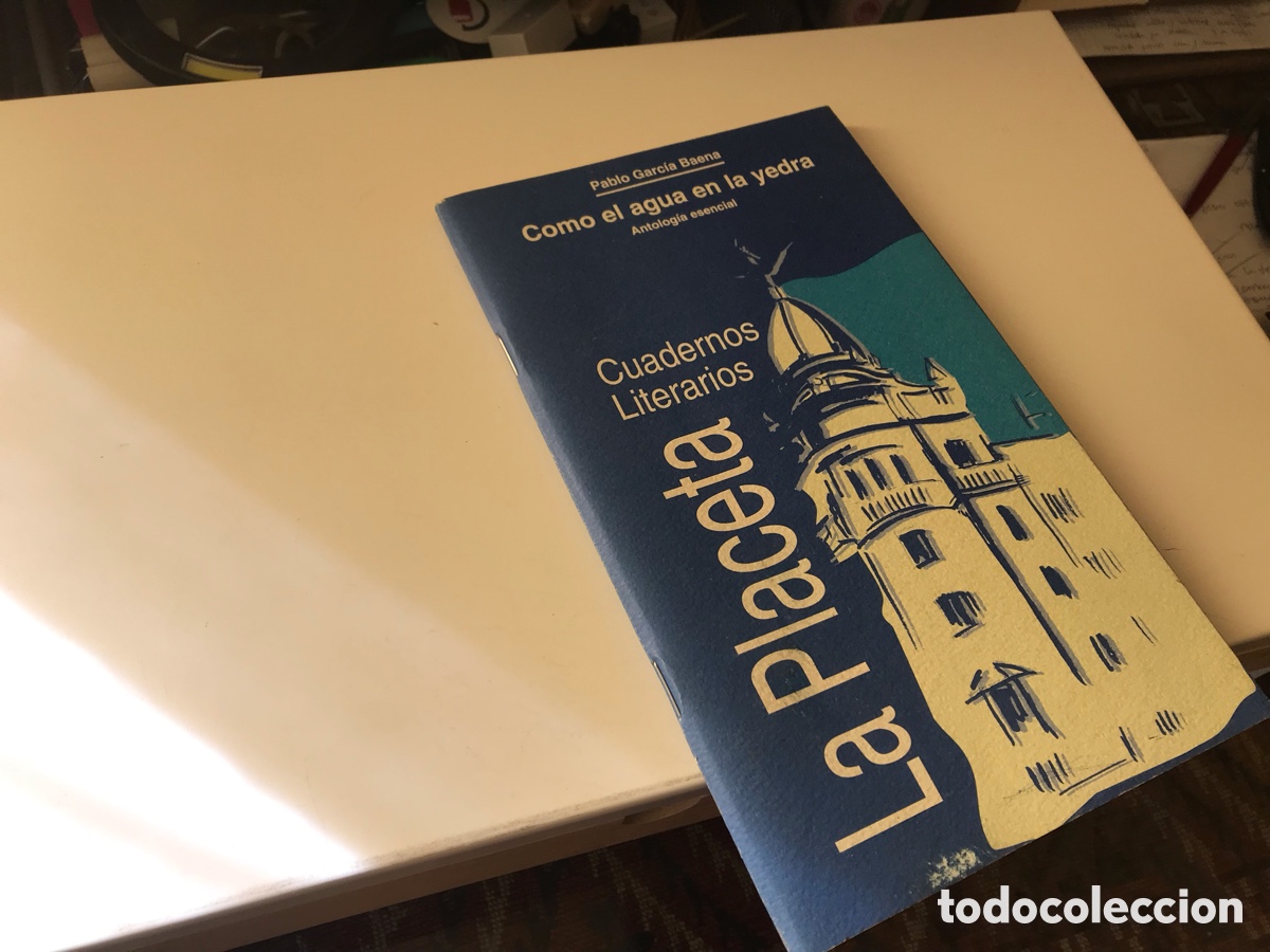 Libros de segunda mano: Como el agua en la yedra. Antolog&iacute;a esencial. Pablo Garc&iacute;a Baena. Cuadernos literarios. La placeta