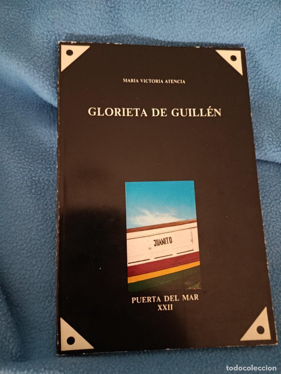 Libros de segunda mano: GLORIETA GUILL&Eacute;N Mar&iacute;a Victoria Atencia