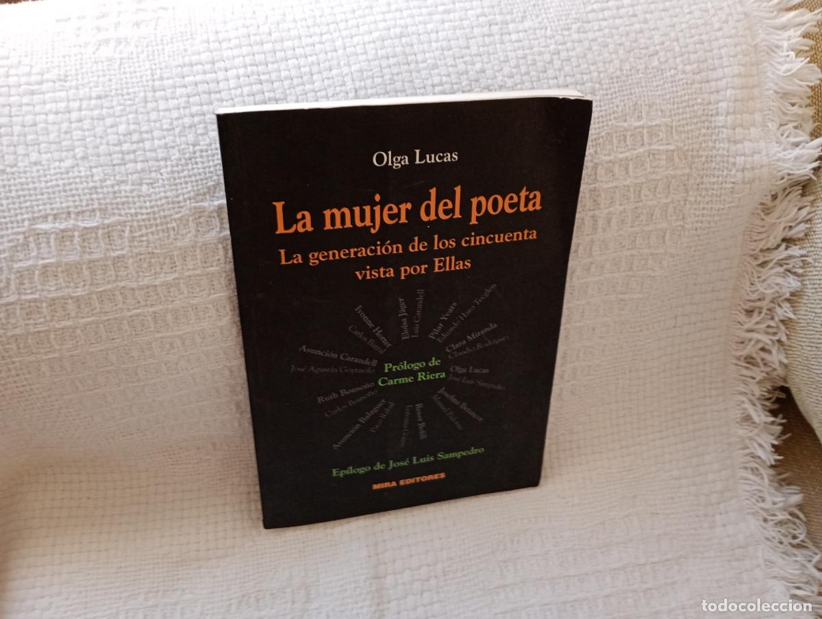 Libros de segunda mano: LA MUJER DEL POETA LA GENERACION DE LOS CINCUENTA VISTA POR ELLAS