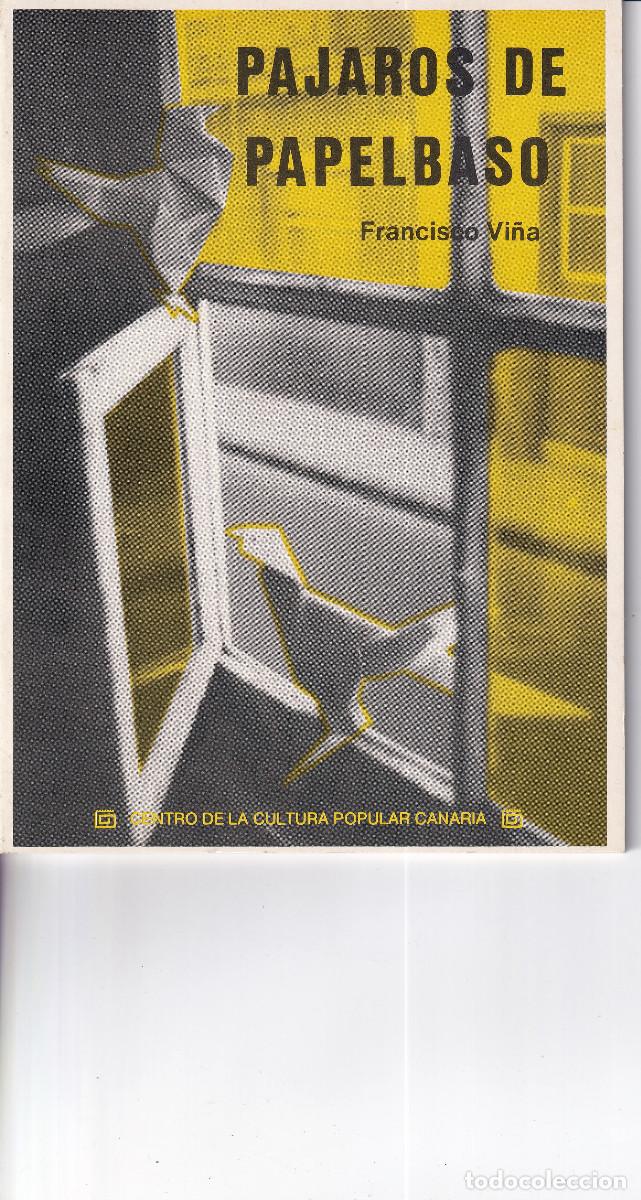 Libros de segunda mano: PAJAROS DE PAPELBASO - FRANCISCO VI&Ntilde;A CULTURA CANARIA
