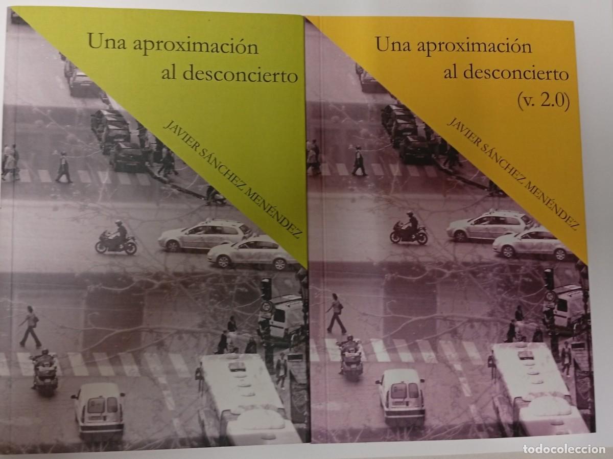 Livros em segunda m&atilde;o: Javier S&Aacute;NCHEZ MEN&Eacute;NDEZ : Una aproximaci&oacute;n al desconcierto. + (v.2.0). 2 LIBROS. Ed. SIM, 2011