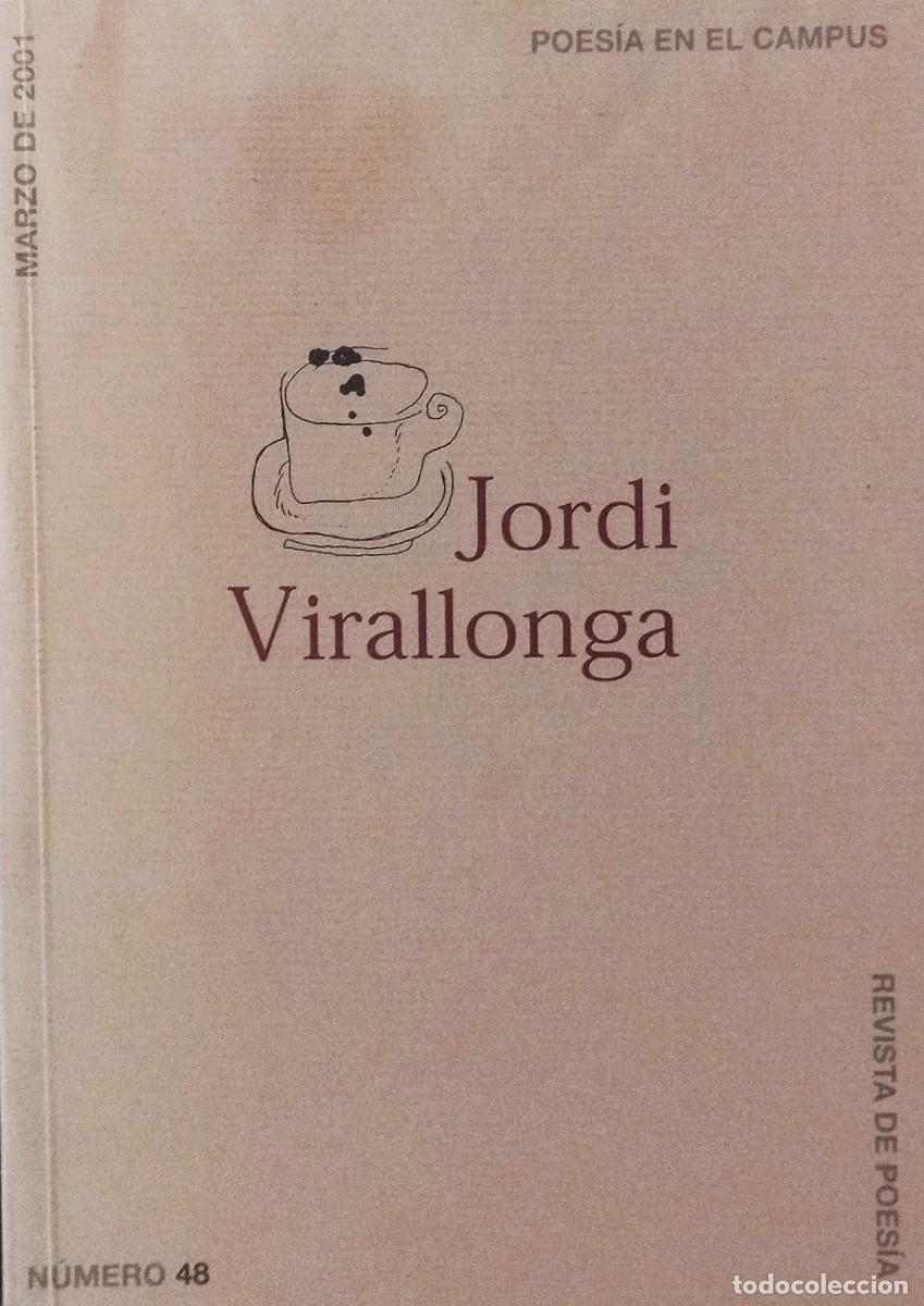 Libros de segunda mano: JORDI VIRALLONGA / POES&Iacute;A EN EL CAMPUS. REVISTA DE POES&Iacute;A N.&ordm; 48. MUY BUEN ESTADO.