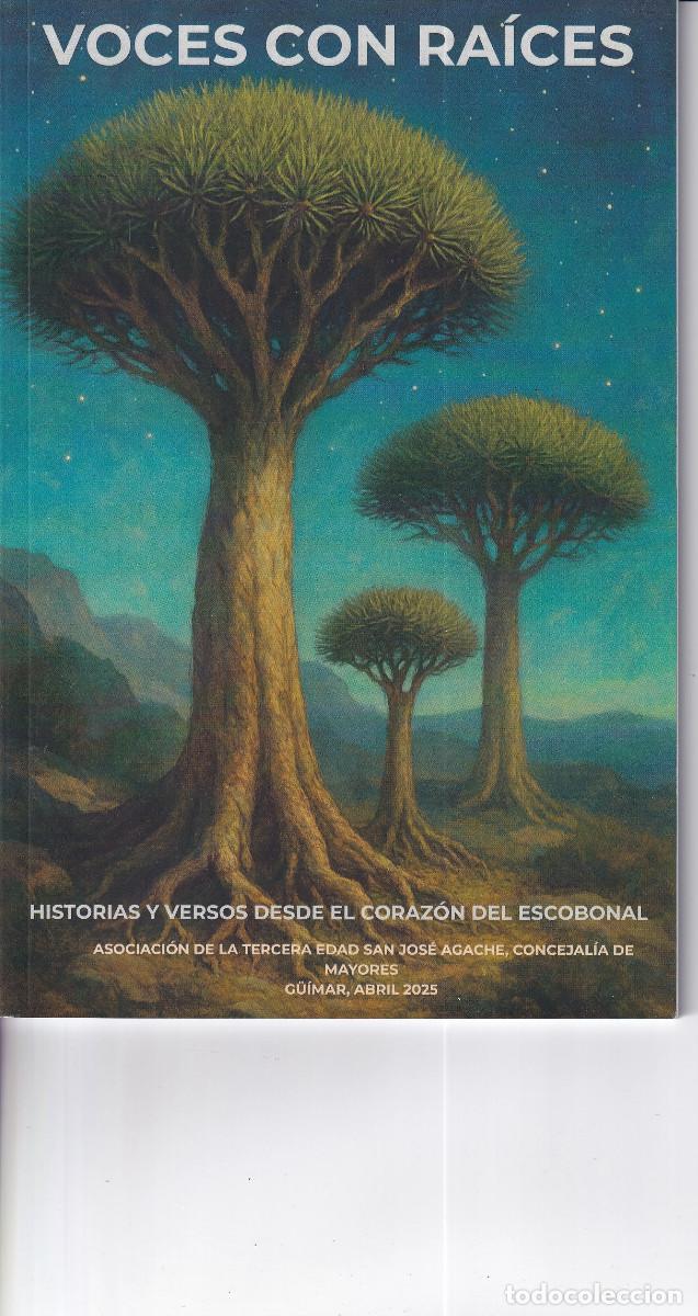 Libros de segunda mano: VOCES CON RAICES - HISTORIAS Y VERSOS DESDE EL ESCOBONAL TENERIFE