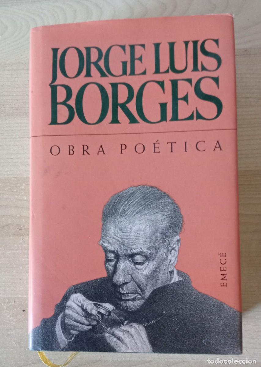 Libros de segunda mano: JORGE LUIS BORGES. OBRA POETICA 1923 / 1985. EMECE, 1999