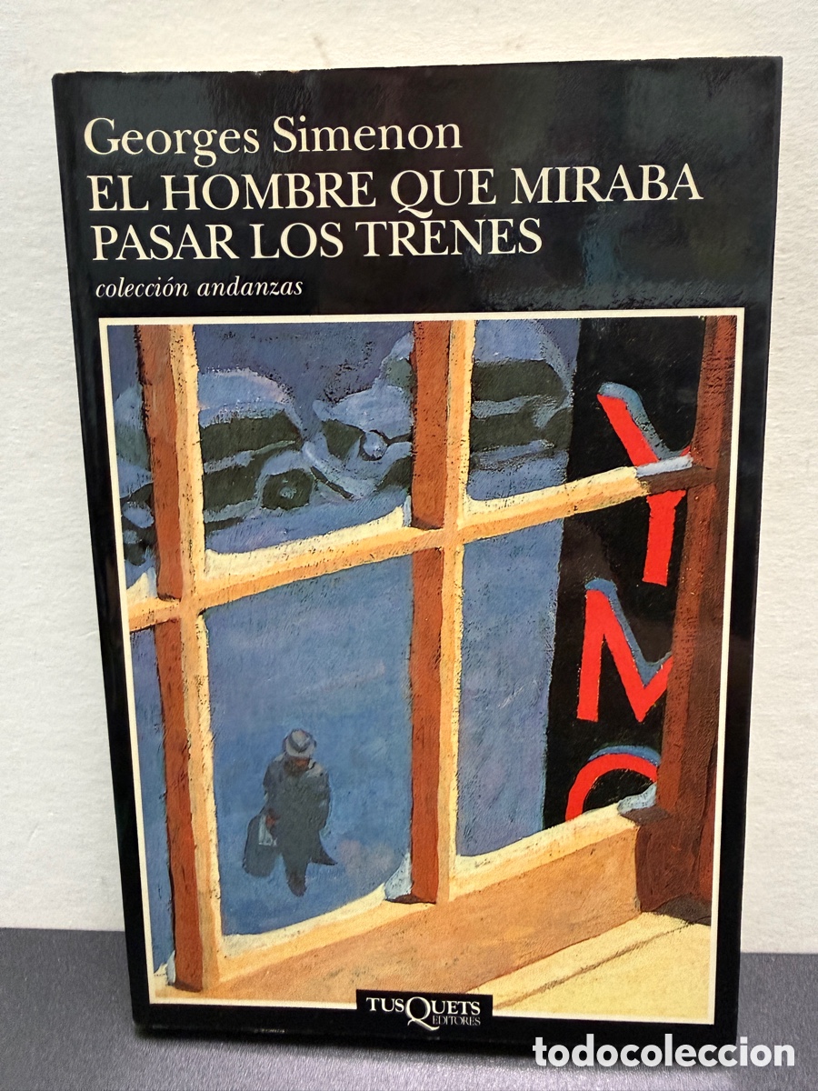 Libros de segunda mano: Georges Simenon - El Hombre Que Miraba Pasar Los Trenes