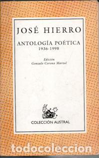 Libros de segunda mano: Antolog&iacute;a po&eacute;tica 1936 - 1998, Jos&eacute; Hierro