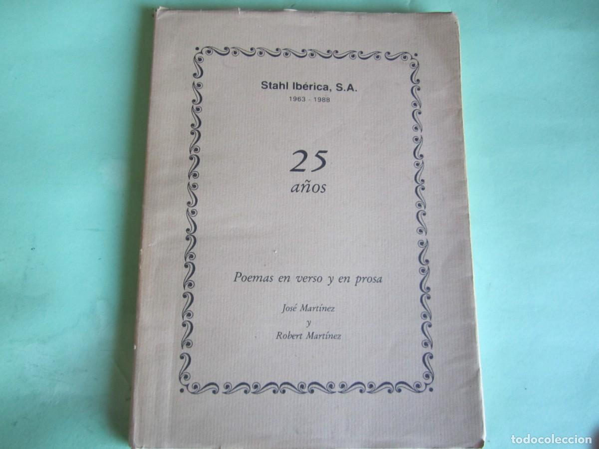 Libros de segunda mano: 25 A&Ntilde;OS-POESIAS EN VERSO Y EN PROSA JOSE MARTINEZ -ROBERTMARTINEZ -DEDICADO POR LOS AUTORES
