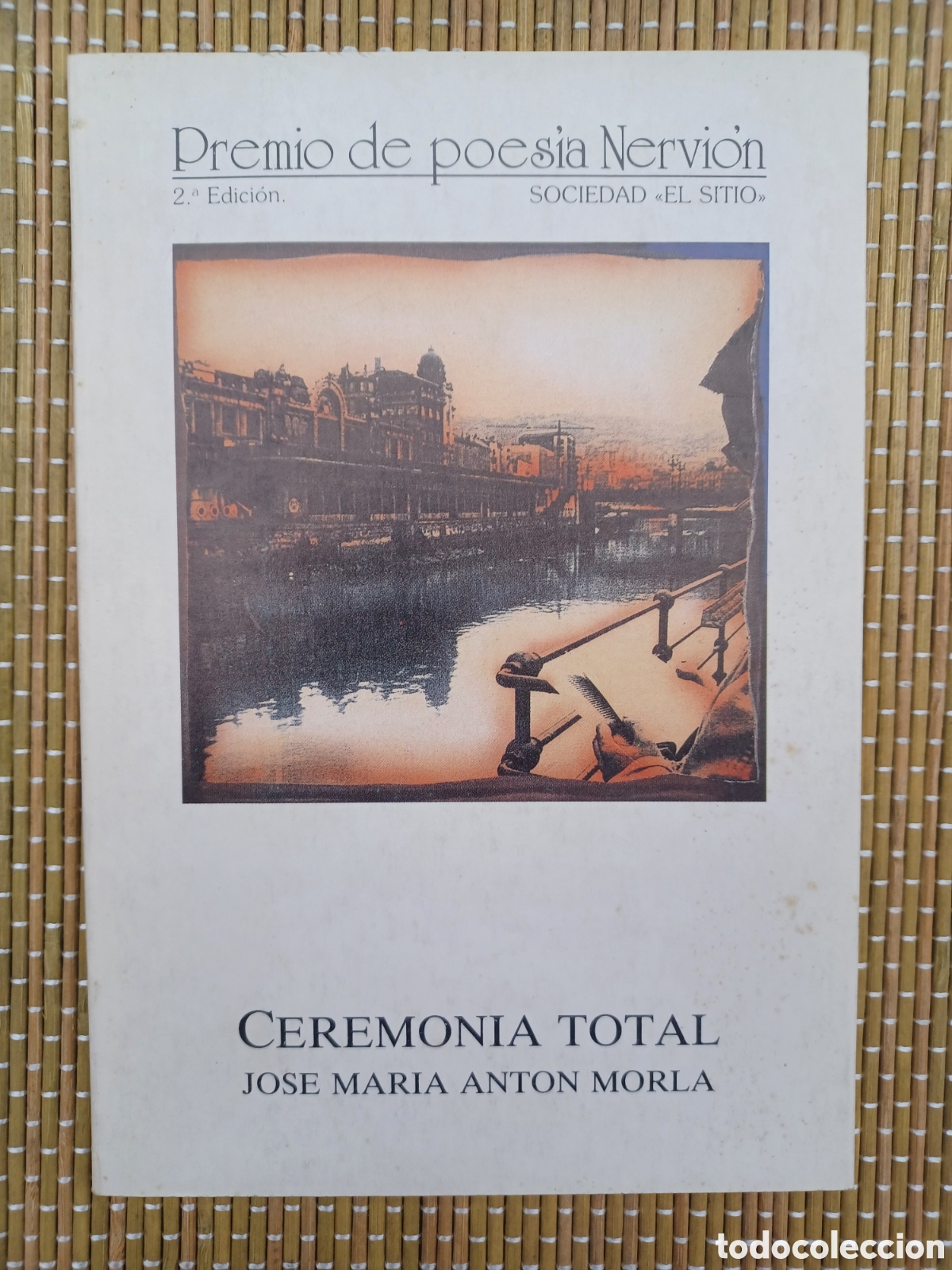 Libros de segunda mano: Ceremonia total. Josemaris Ant&oacute;n Morla . Premio de poes&iacute;a Nervi&oacute;n . Sociedad El sitio.