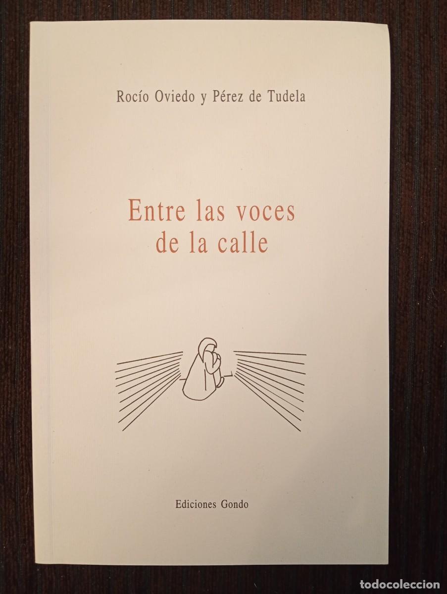 Libros de segunda mano: Roc&iacute;o Oviedo P&eacute;rez de Tudela. Entre las voces de la calle