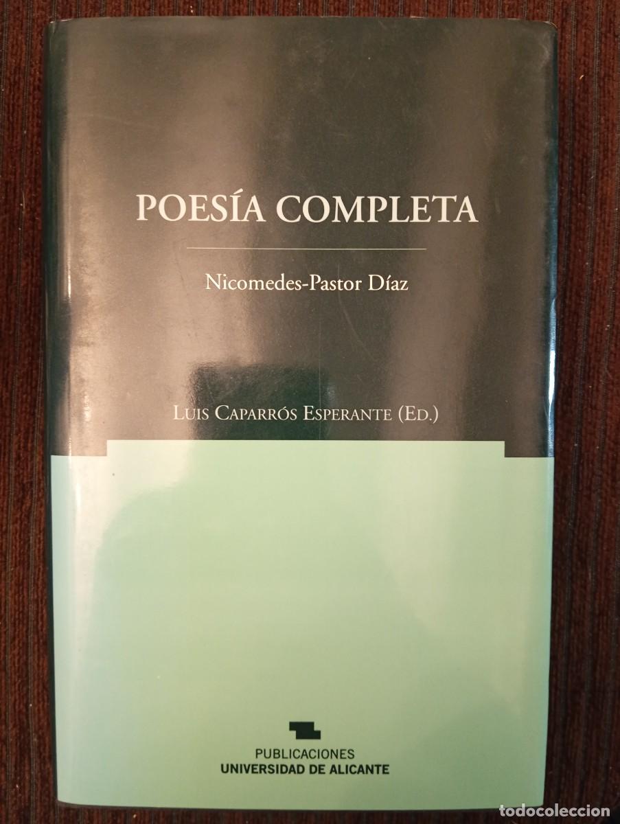 Libros de segunda mano: Nicomedes-Pastor D&iacute;az. Poes&iacute;a completa (Luis Caparr&oacute;s Esperante Ed.)