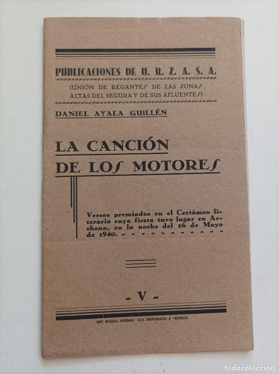 Libros de segunda mano: La canci&oacute;n de los motores. Daniel Ayala Guill&eacute;n. Publicado por la U. R. Z. A. S. A. Murcia, 1940