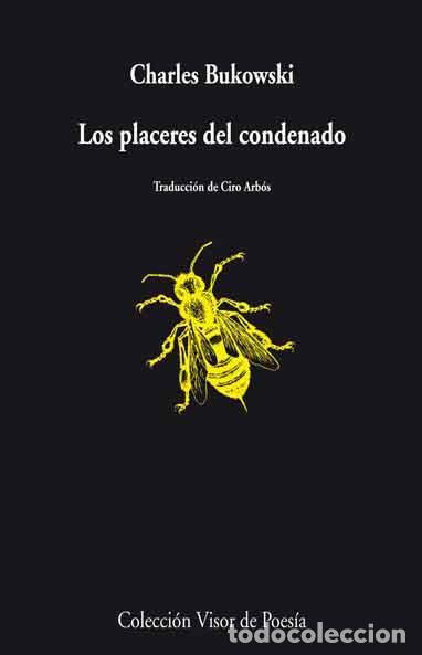 Libros de segunda mano: Los placeres del condenado. - Bukowski, Charles.