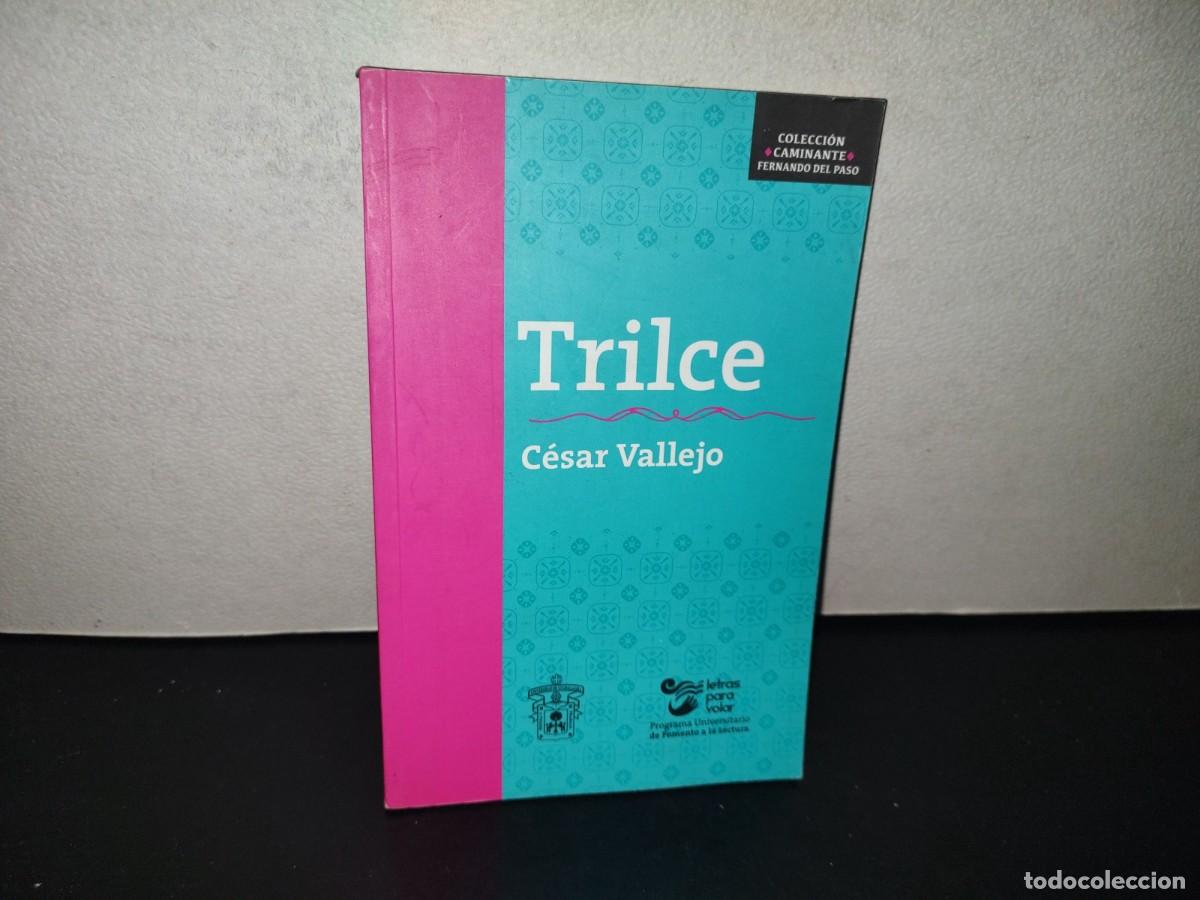 Libros de segunda mano: 222- Trilce - C&eacute;sar Vallejo - Universidad De Guadalajara - Primera Edici&oacute;n 2015