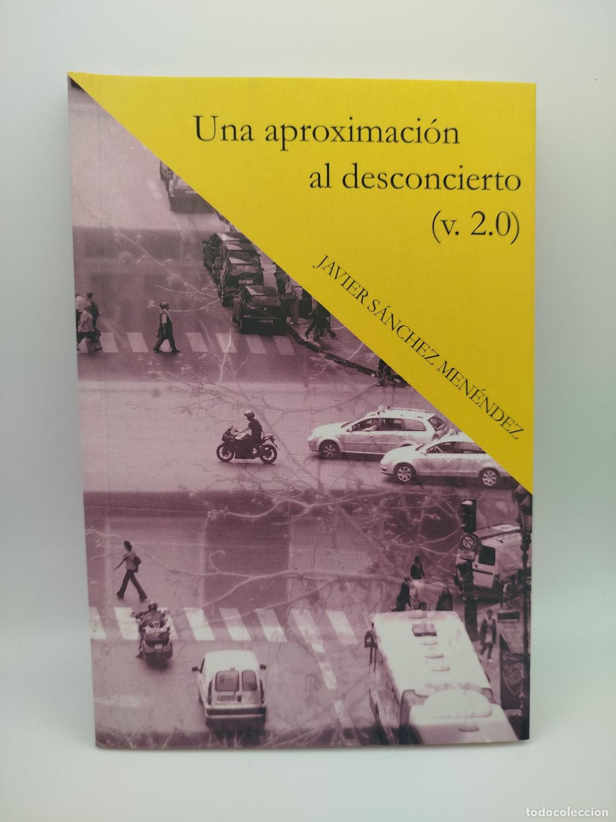 Libros de segunda mano: Una aproximaci&oacute;n al desconcierto (v. 2.0) - Javier S&aacute;nchez Men&eacute;ndez