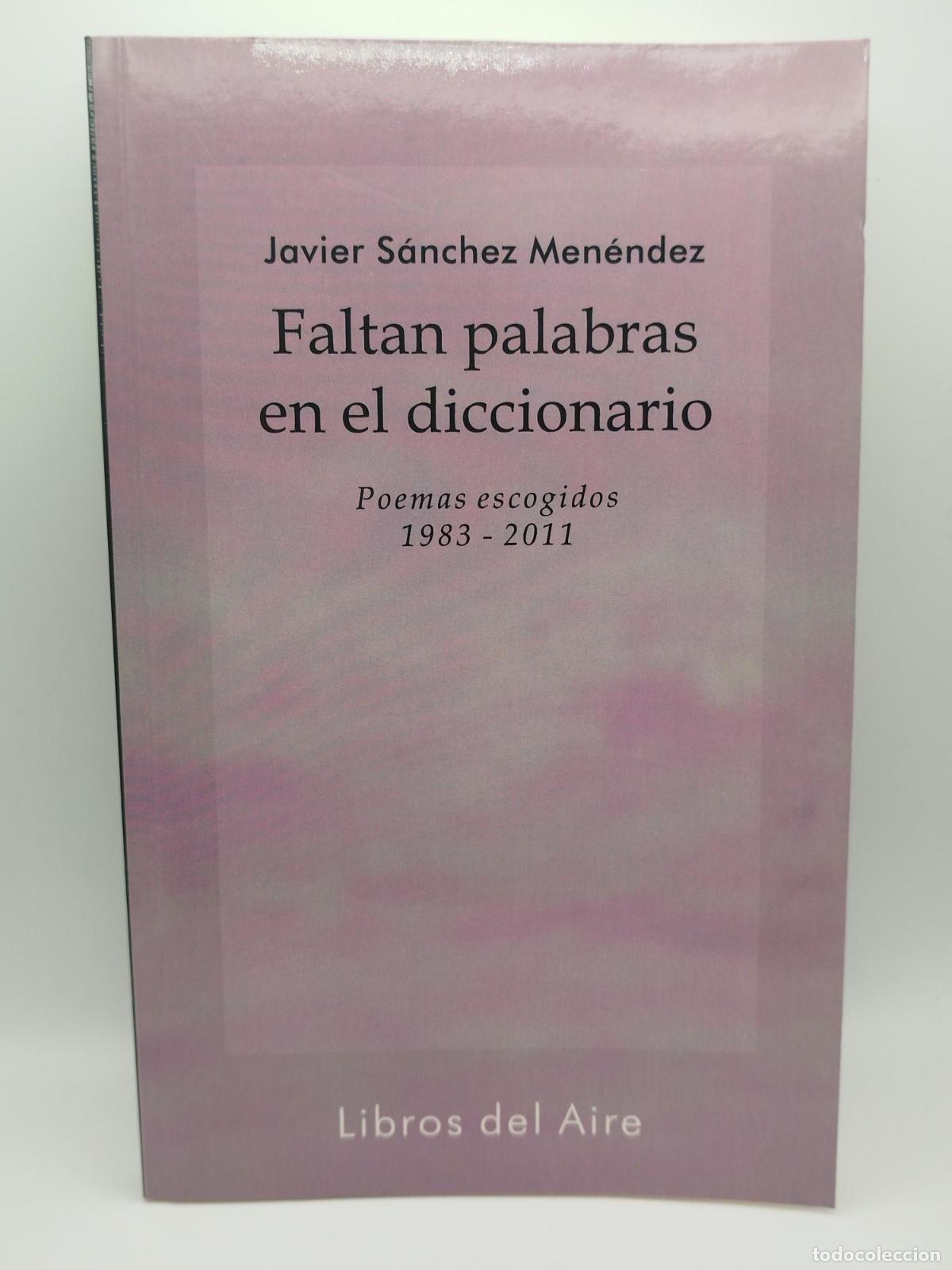 Libros de segunda mano: Faltan palabras en el diccionario, 1983-2011 - Javier S&aacute;nchez Men&eacute;ndez
