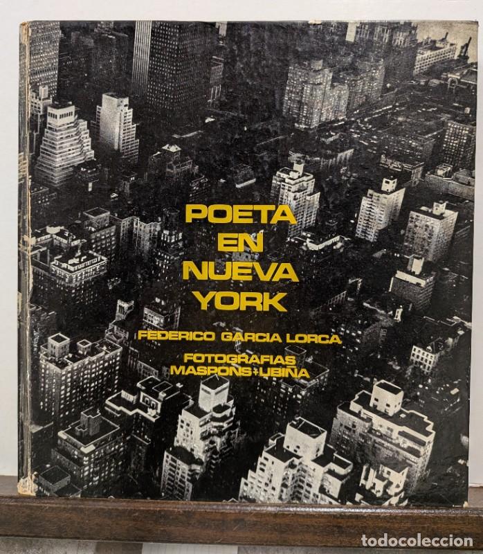 Libros de segunda mano: Poeta en Nueva York - Federico Garc&iacute;a Lorca - Lumen - Barcelona 1966 1&ordf; ed. - MASPONS+UBI&Ntilde;A