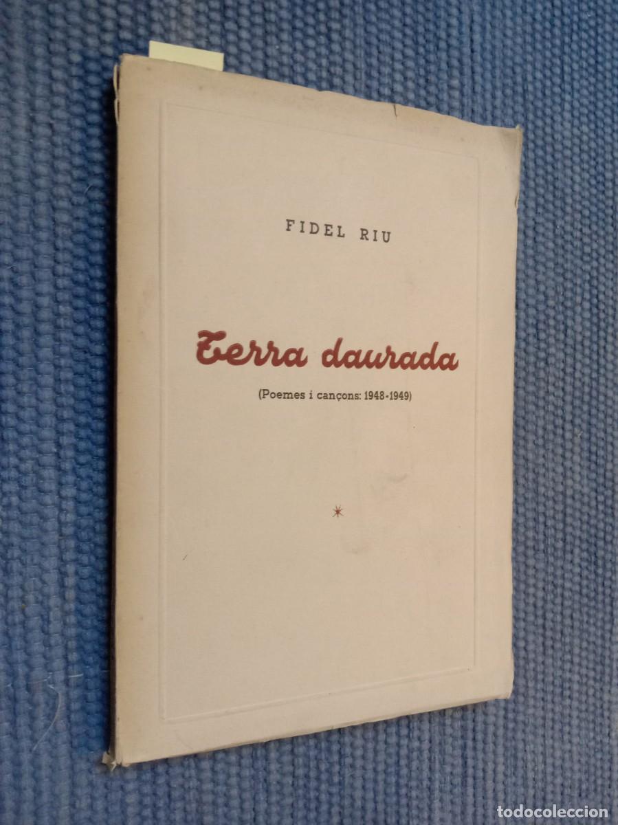 Libros de segunda mano: Riu, Fidel: Terra daurada (poemes i can&ccedil;ons (1948-1949) Dedicatoria