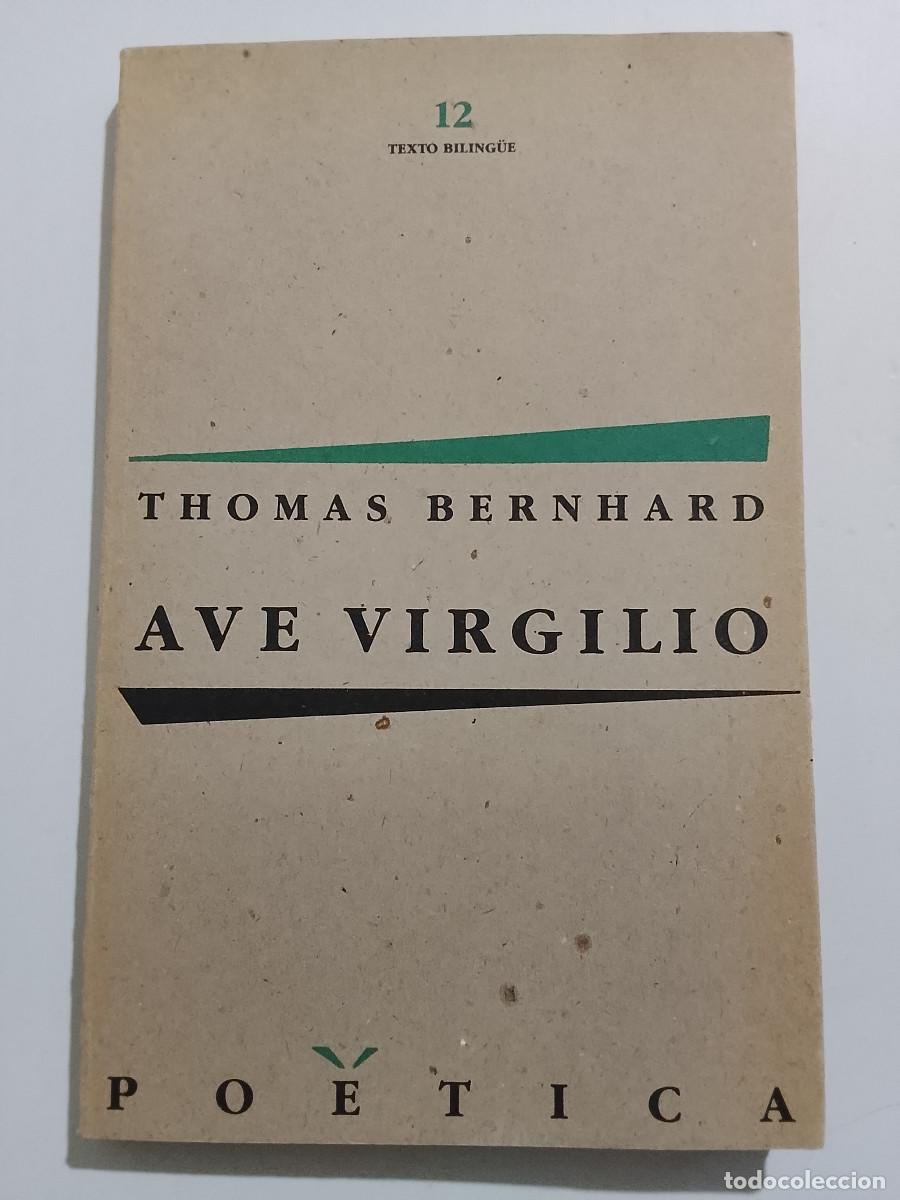 Libros de segunda mano: Thomas Bernhard: Ave Virgilio (Ediciones Pen&iacute;nsula. 1988) (Edici&oacute;n biling&uuml;e)