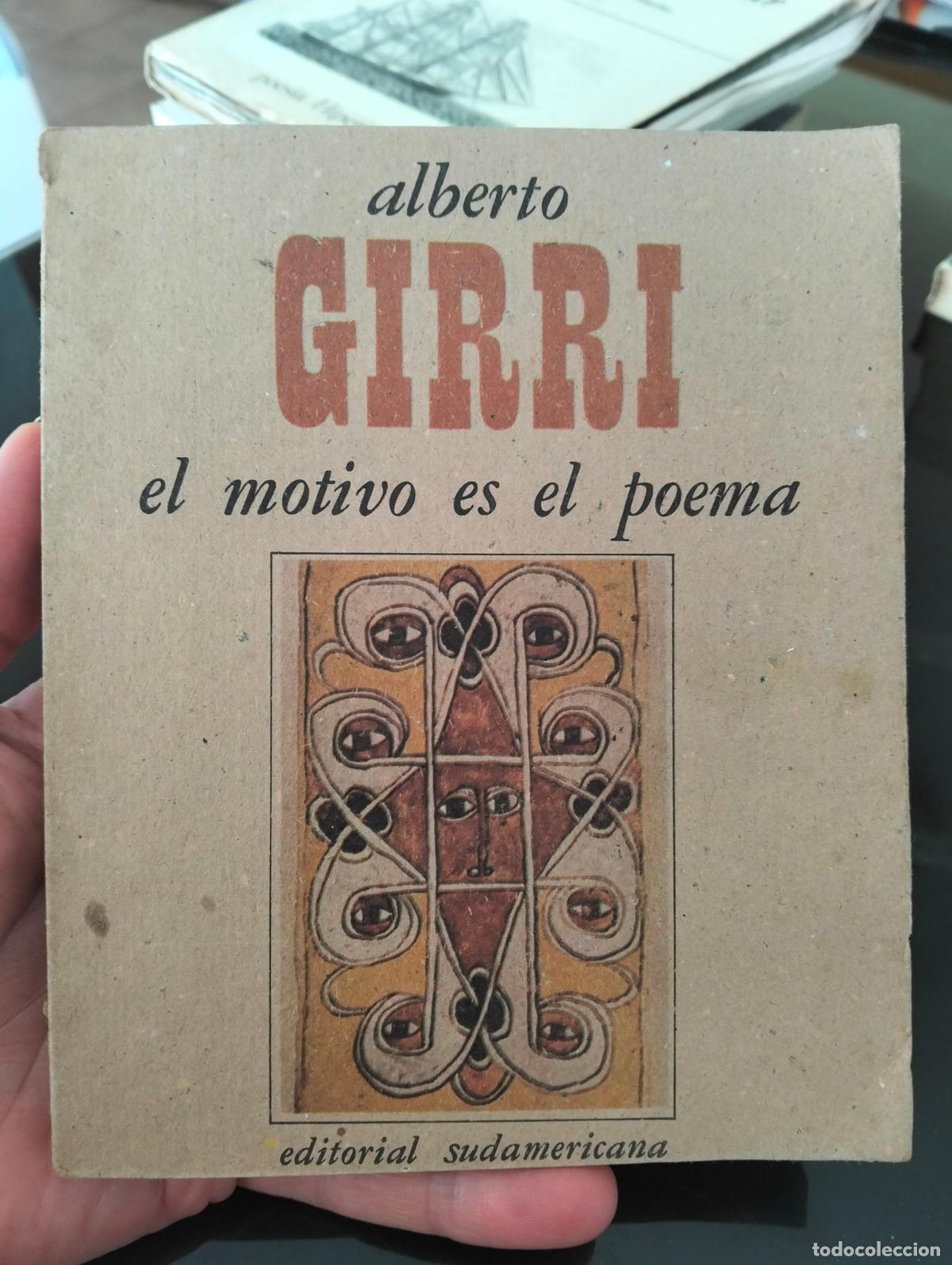 Libros de segunda mano: Poesia, El Motivo es el Poema, Alberto Girri, ed. Sudamericana, 1976, VISITA MI CATALOGO