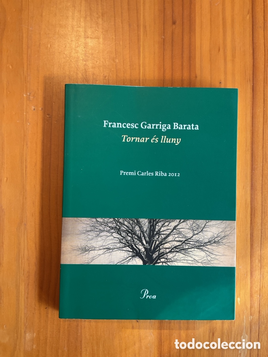Libros de segunda mano: francesc garriga barata &ndash; tornar &eacute;s lluny &ndash; dedicat i signat per l&rsquo;autor