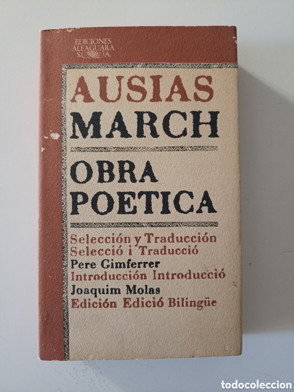 Libros de segunda mano: Ausias March - Obra po&eacute;tica (Alfaguara, 1978) Biling&uuml;e. Selecci&oacute;n y traducci&oacute;n Pere Gimferrer