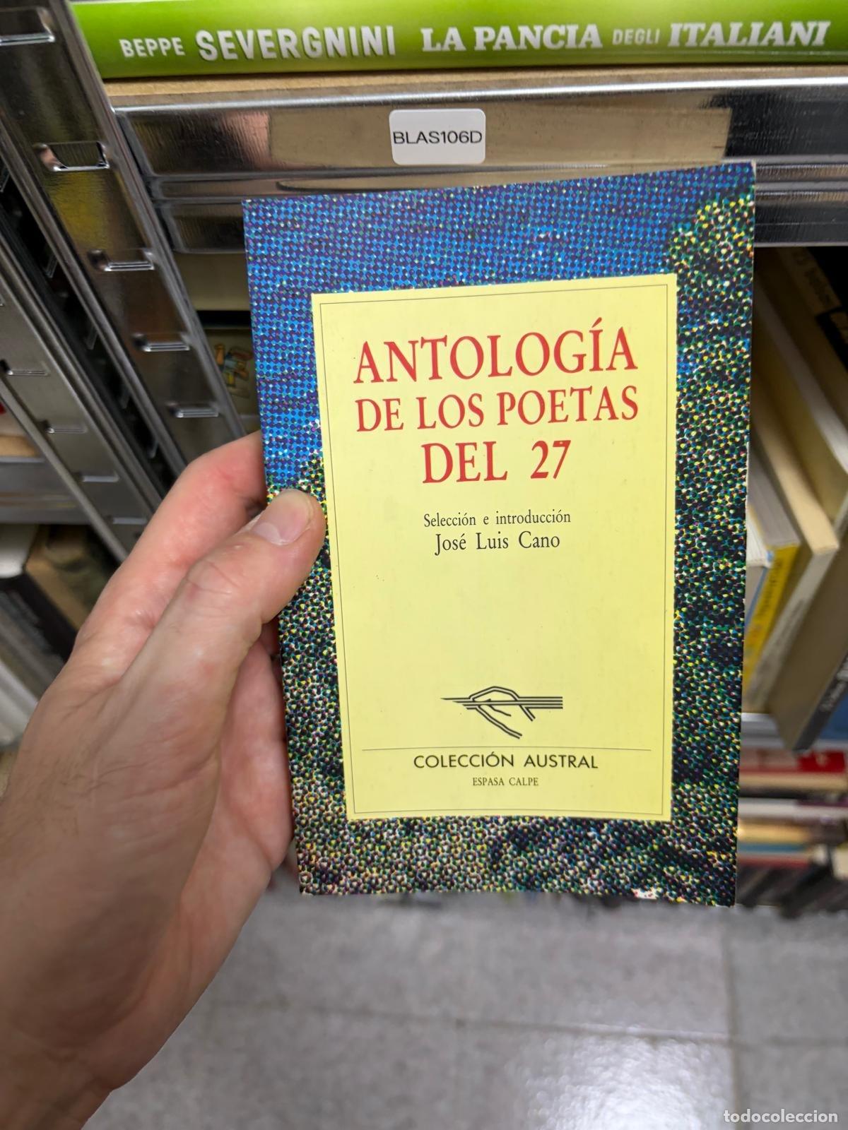 Libros de segunda mano: BLAS106D Jos&eacute; Luis Cano &mdash; Antolog&iacute;a de los poetas del 27 &mdash; Austral