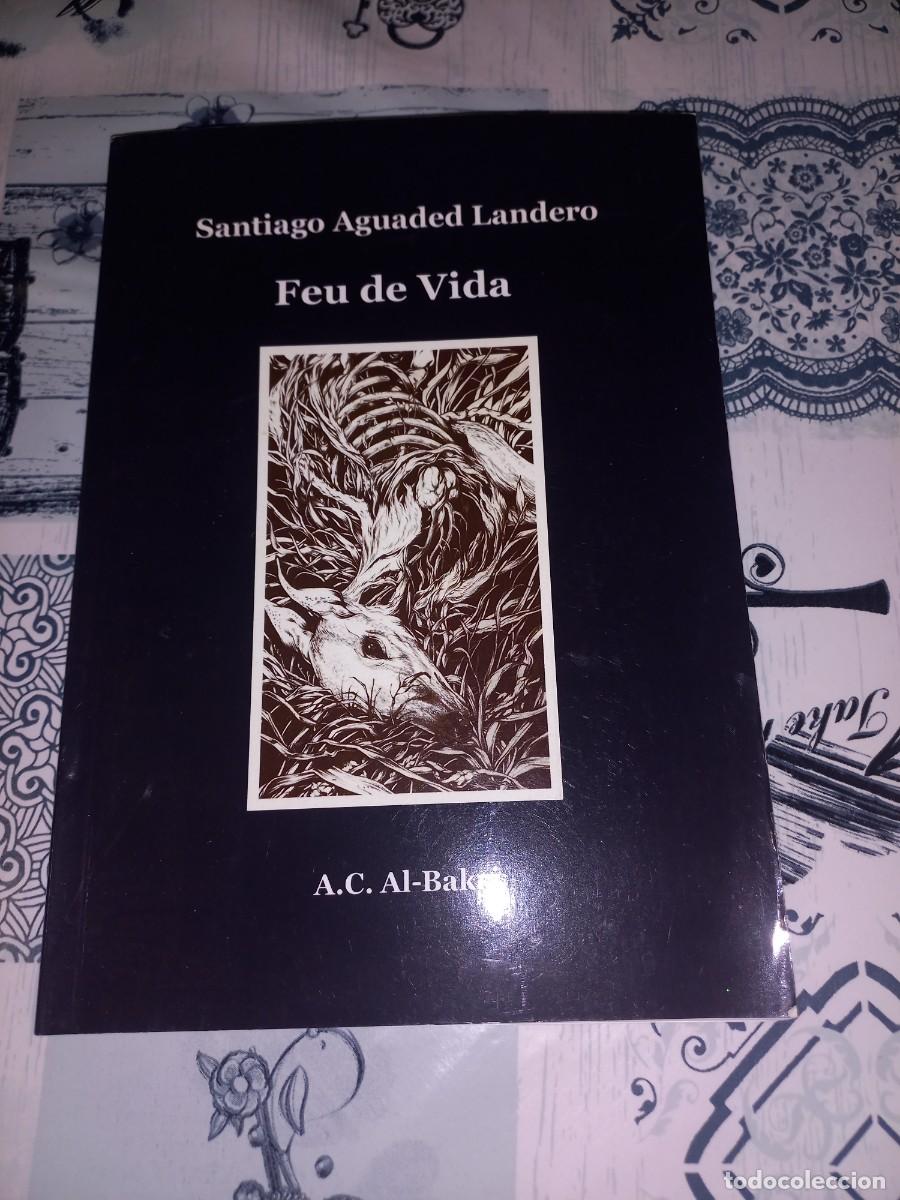 Libros de segunda mano: FEU DE VIDA - SANTAGO AGUADED LANDERO - LEPE , HUELVA